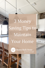 3 Money Saving Tips To For New Homeowners | Honey Built Home